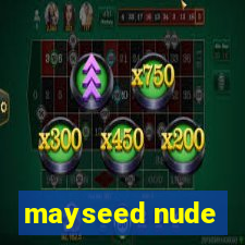 mayseed nude